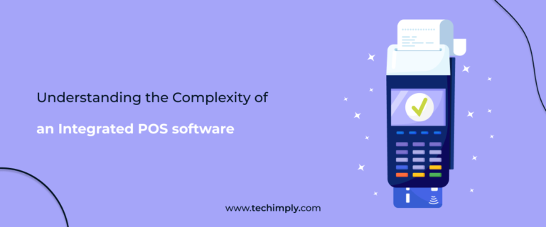 Understanding the Complexity of an Integrated POS software