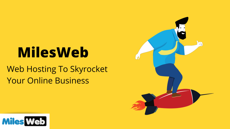 MilesWeb : Web Hosting To Skyrocket Your Online Business