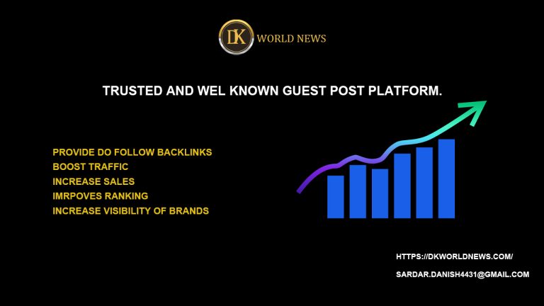 Best Guest Post Services by Trusted Platform DK World News